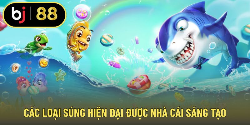 Các loại súng hiện đại được nhà cái sáng tạo