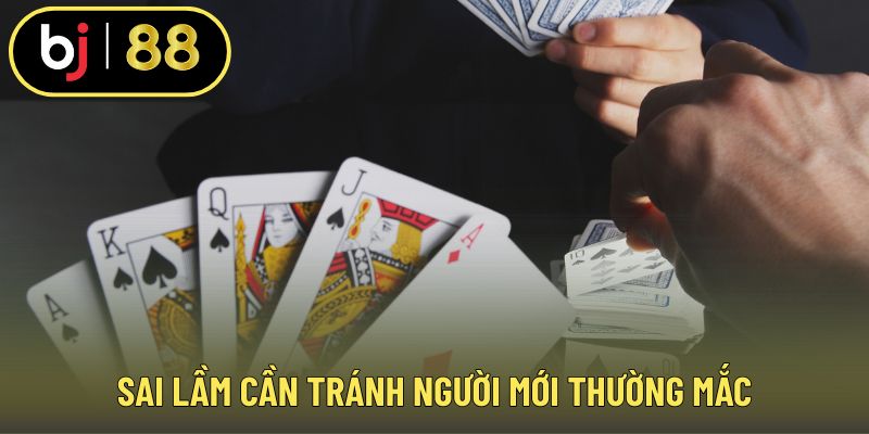 Sai lầm cần tránh người mới thường mắc
