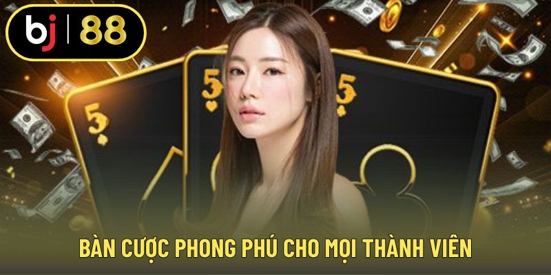 Bàn cược phong phú cho mọi thành viên