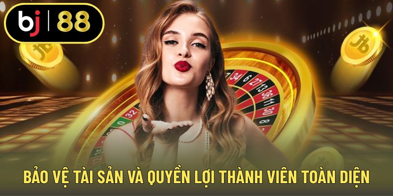 Bảo vệ tài sản và quyền lợi thành viên toàn diện