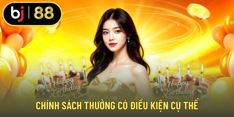 Chính sách thưởng có điều kiện cụ thể