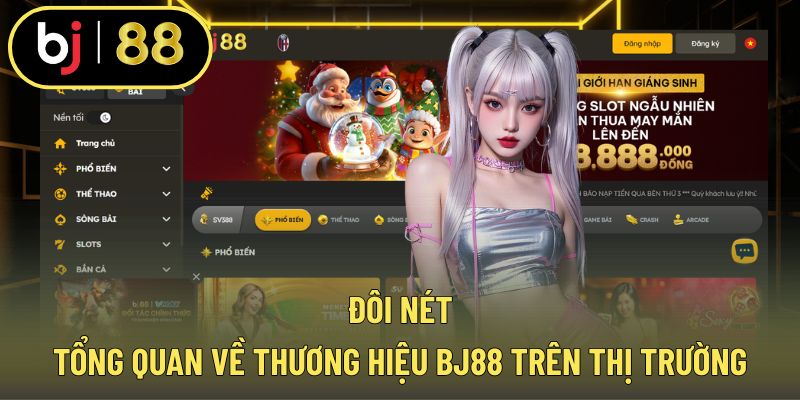 Đôi nét tổng quan về thương hiệu BJ88 trên thị trường