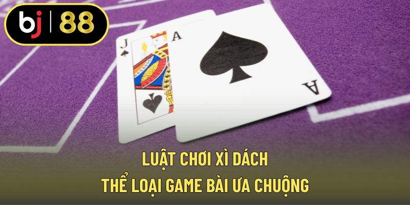 Luật chơi xì dách