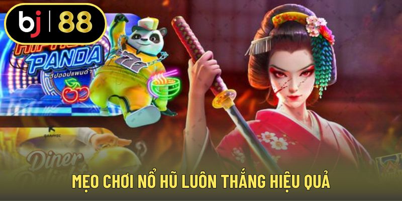 Mẹo chơi nổ hũ luôn thắng cần học hỏi
