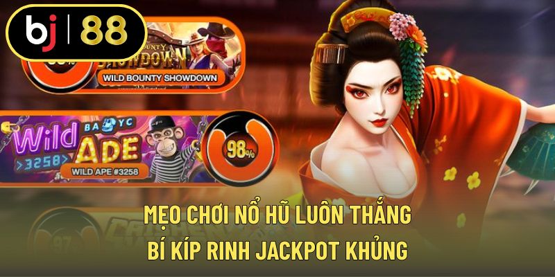 Mẹo chơi nổ hũ luôn thắng