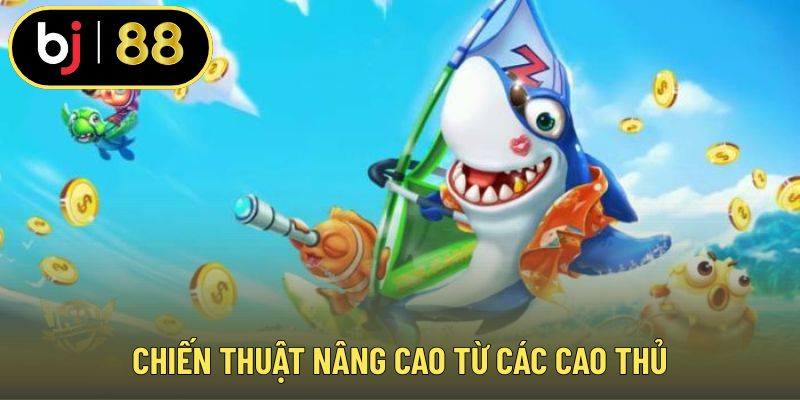 Chiến thuật nâng cao từ các cao thủ